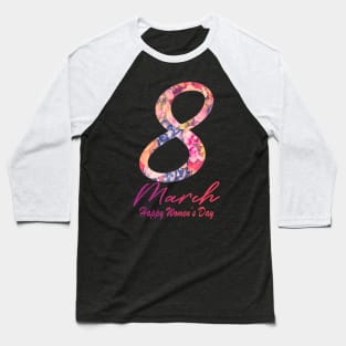 International Womens Day 8 March 2022 For Women Baseball T-Shirt